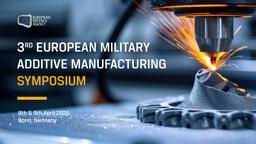 3rd European Military Additive Manufacturing Symposium